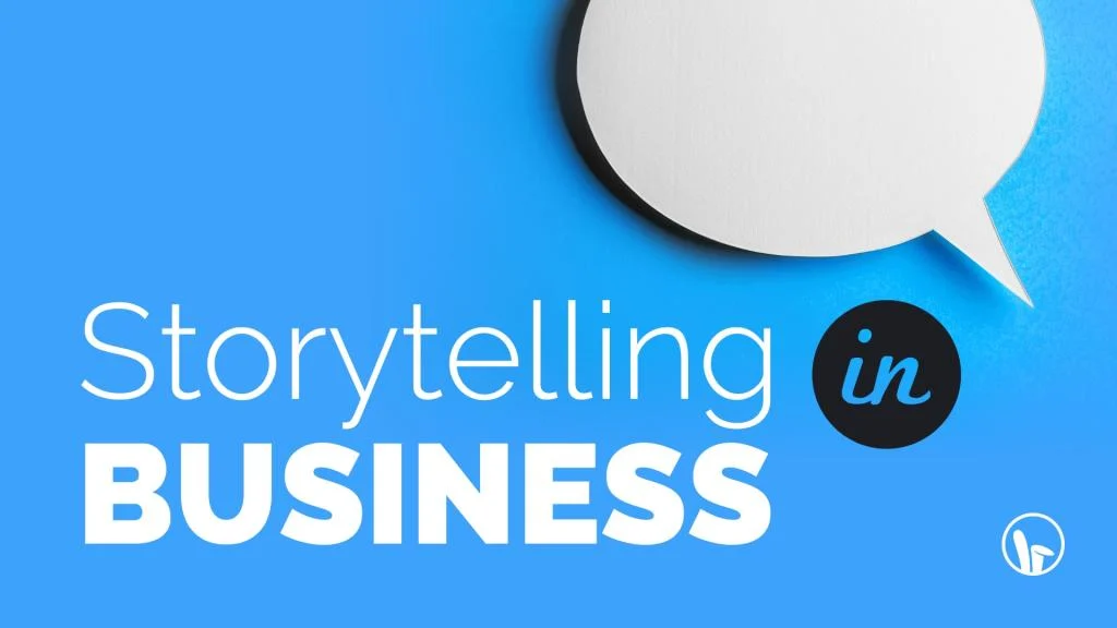 The power of storytelling in business