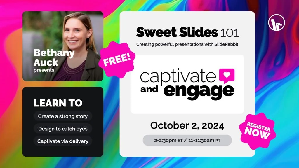 Sweet Slides 101: Captivate and Engage webinar on October 2, 2024 on how to create an engaging presentation